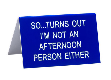 Funny Office Supplies Cute Accessories Desk So Turns Out Im Not An Afternoon Person Either Funny Humorous Desk Sign Co Worker Gift