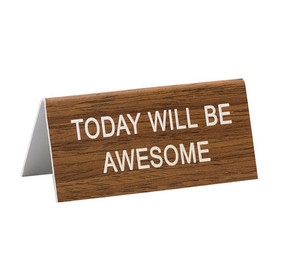 today will awesome funny humorous desk sign co worker gift cute office supplies whimsical acrylic 