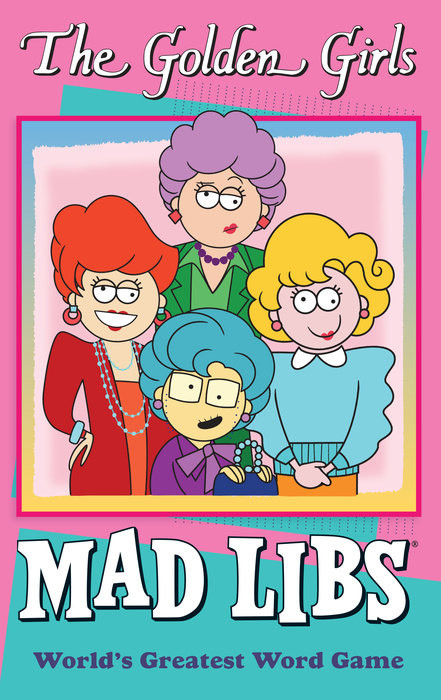 golden girls mad libs