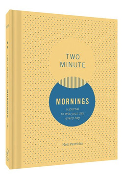 book, two minute mornings, have great mornings, inspirational