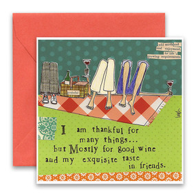 Embrace the magic of small moments with Curly Girl! Colorful collage art and hand-stamped wisdom make every piece a work of art that happens to be a super handy, post-perfect greeting card!“I am thankful for many things…but mostly for good wine, and my exquisite taste in friends”Small words: “add mirth and real enjoyment to life’s growing requirements”5.5” Square Card*
Blank Inside
Colored Envelope*
Poly-sleeved*Square cards may require additional postage
*Envelope color may vary 