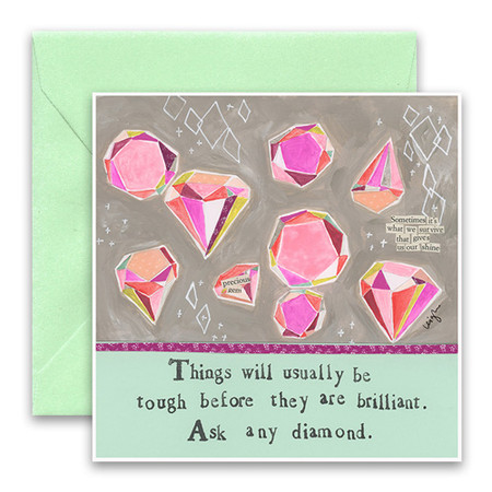 Embrace the magic of small moments with Curly Girl! Colorful collage art and hand-stamped wisdom make every piece a work of art that happens to be a super handy, post-perfect greeting card!  Our Brilliant Diamond Greeting Card says:“Things will usually be tough before they are brilliant. Ask any diamond”Small words: “Sometimes it’s what we survive that gives us our shine”5.5” Square*
Glitter Details
Blank Inside
Colored Envelope*
Poly-sleeved*Square cards may require additional postage
*Envelope color may vary 