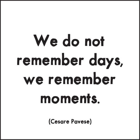 quotation
we do not remember days…we remember moments. -cesare pavese
printed in the usa on recycled paper. 5" square. blank inside.