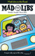 Pack your bags and get ready to hit the road with this latest installment of family fun! You can help create car songs, spot some historical sights, even stop at a roadside diner–with a Mad Libs’ twist, of course!
Many have tried to imitate the world’s most popular word game, but they just can’t ___VERB___ the mustard! With Mad Libs on the Road, traveling has never been so wacky! 
Age: 8-12