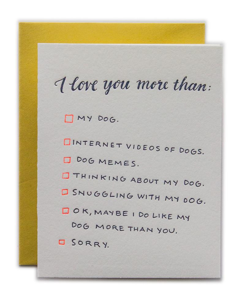 Love You More Than My Dog Love Anniversary Valentine S Day Ladyfingers Letterpress Catching Fireflies Love You More Than My Dog Love Anniversary Valentine S Day Ladyfingers Letterpress Catching Fireflies