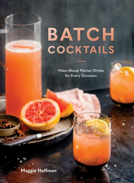 batch cocktails: make-ahead pitcher drinks 