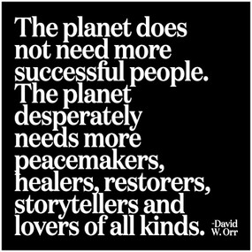 the planet does not need | inspirational