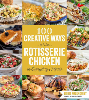 100 creative ways to use rotisserie chicken, front cover