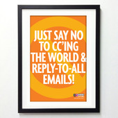 Office Posters - Just Say No to CC'ing & Replying-to-All 