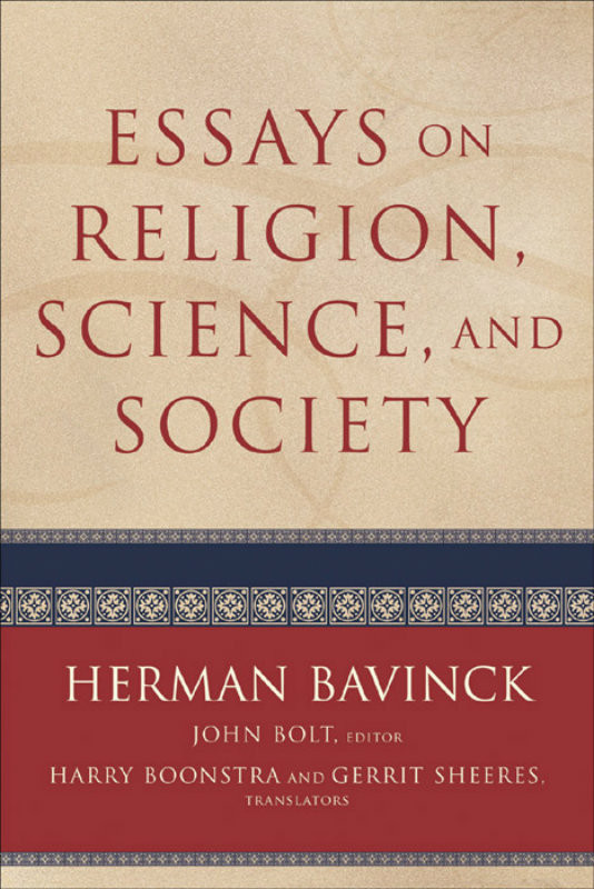 Essays On Religion Science And Society Bavinck Reformation Loading Zoom Examples Of Thesis Statements For English Essays also Thesis Statement For Persuasive Essay Persuasive Essay Examples For High School