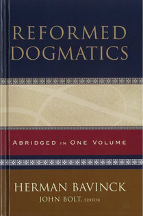 Reformed Dogmatics - Abridged In One Volume (Bavinck) - Reformation ...