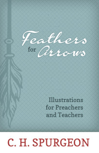 Feathers For Arrows Illustrations Preachers And Teachers Feathers For Arrows Illustrations Preachers And Teachers