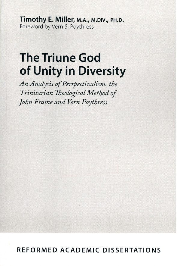 The Triune God of Unity in Diversity (Miller) Reformation Heritage Books
