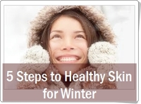 5 steps to healthy skin for winter