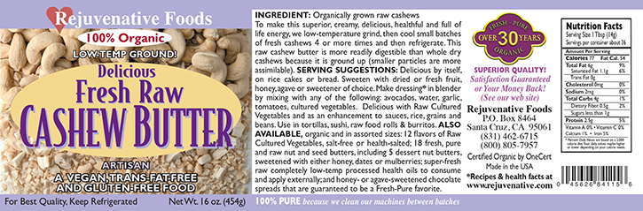 Fresh Raw Cashew Butter Organic label Pure glass jar Low Temp creamy smooth digestible Plastic free satisfaction guarantee ground small batches 4 to 6 times