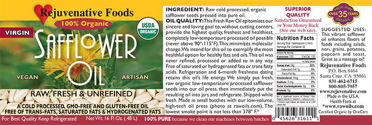 This is a label image of Virgin Unrefined Safflower Oil Pure and Fresh Raw Certified Organic Completely Low-Temp Pressed Life Energy Enhances Salad-Nori-Grains-Potatoes Pressed-To-Order Vitamins-E-K In-Glass-Jar
