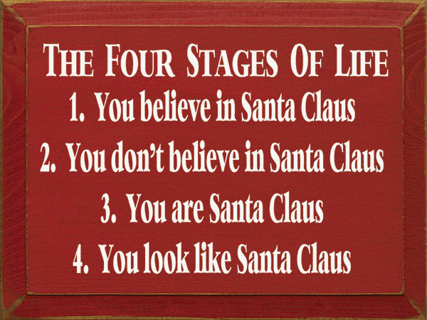 the four stages of life santa claus signs with santa sayings