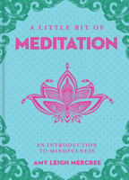 A Little Bit of Meditation: An Introduction to Mindfulness 