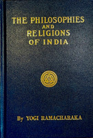The Philosophies and Religions of India