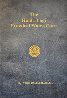 The Hindu Yogi Practical Water Cure
