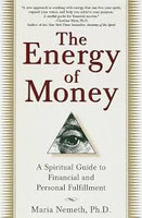 The energy of Money: A Spiritual Guide to Financial and Personal Fulfillment
