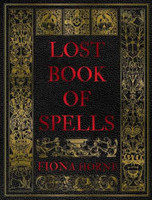 Lost Book of Spells by Fiona Horne