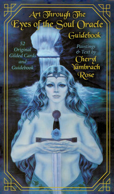 Art Through the Eyes of the Soul Oracle by Cheryl Yambrach Rose