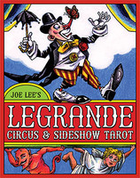 LeGrande Circus & Sideshow Tarot by Joe Lee