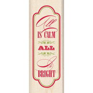All Is Calm All Is Bright Wood Mounted Rubber Stamp Inkadinkado