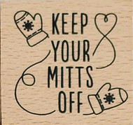 Keep Your Mitts Off Wood Mounted Rubber Stamp Dovecraft