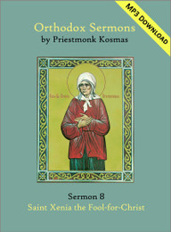 Sermon 08: Saint Xenia the Fool-for-Christ
