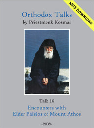 Talk 16: Encounters with Elder Paisios of Mount Athos