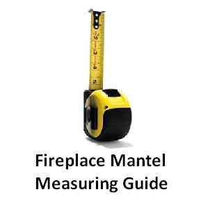 How to Measure for a Fireplace Mantel