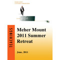 Summer Retreat 2011 Meher Mount - transcript