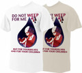 Do Not Weep T-Shirt