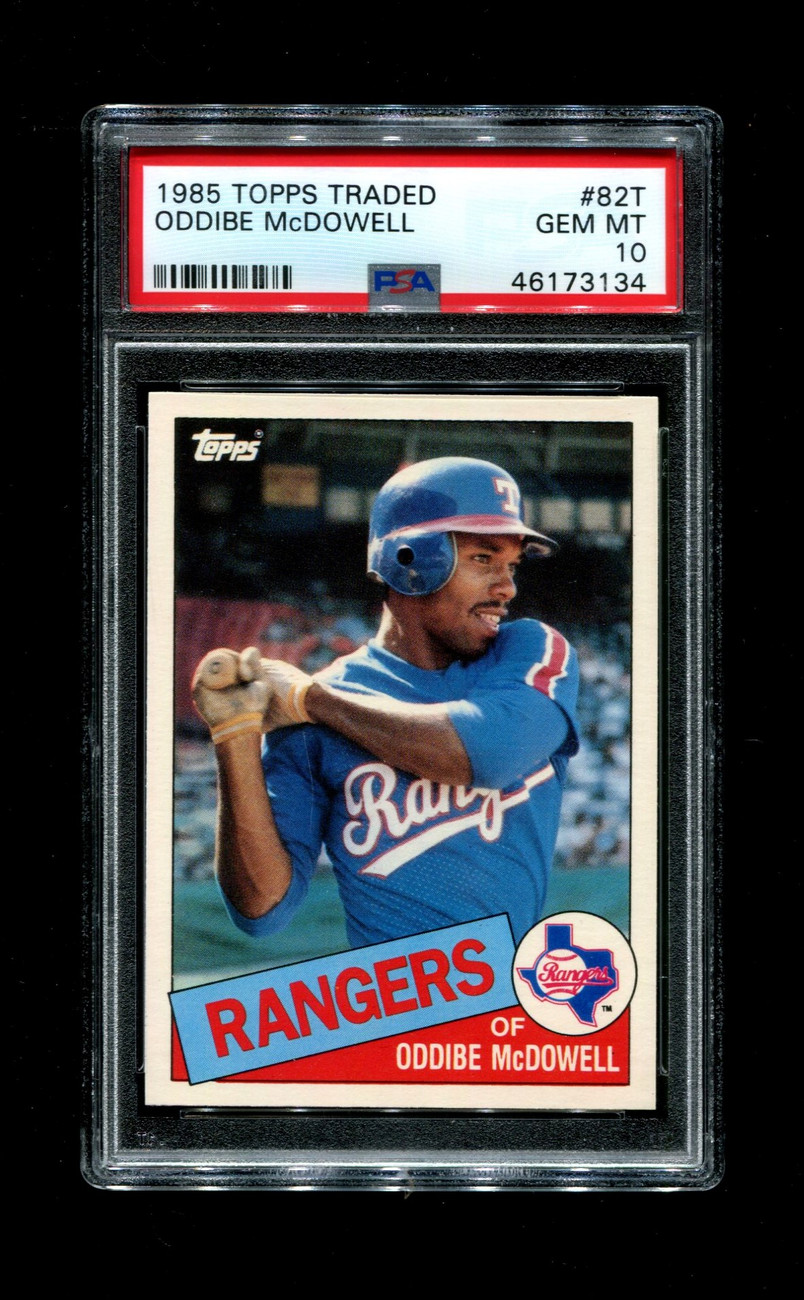 1985 ODDIBE MCDOWELL TOPPS TRADED #82T RANGERS PSA 10 - OPC