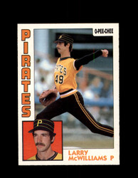 1984 LARRY MCWILLIAMS OPC #341 O-PEE- CHEE PIRATES *G6442