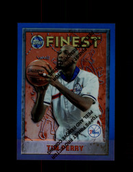 1995 TIM PERRY FINEST #79 REFRACTOR 76ERS *G6792