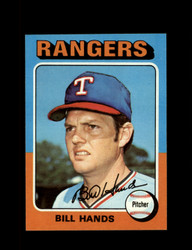 1975 BILL HANDS TOPPS #412 RANGERS *5669