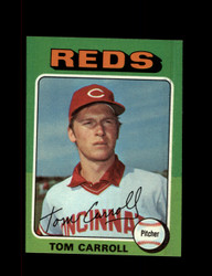 1975 TOM CARROLL TOPPS #507 REDS *6602