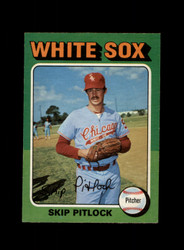 1975 SKIP PITLOCK O-PEE-CHEE #579 WHITE SOX *R6173