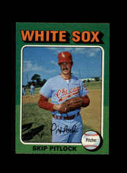 1975 SKIP PITLOCK O-PEE-CHEE #579 WHITE SOX *R6176