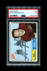 1968 BRUCE MACGREGOR TOPPS #30 RED WINGS PSA 7