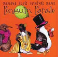 Banana Slug String Band- Penguin Parade