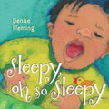 Sleepy, Oh Sleepy- Denise Fleming
