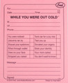 While You Were"Out Cold" Sticky Note Humorous Phone Memo Pad
