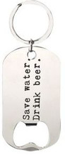"Save Water, Drink Beer"

Iron Key Chain Bottle Opener

Approximately 1 3/4"x 4 1/2"
