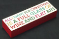 "All I Want for Christmas is Wine and Flat Abs" 2 x 6.5 Wall Décor