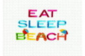 18" x 27" Embroidered Kitchen Towel "Eat Sleep Beach" by Gallerie II
