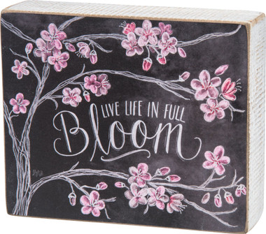 Life Life in Full Bloom Wood Chalk Sign - Popular Quotes and ...